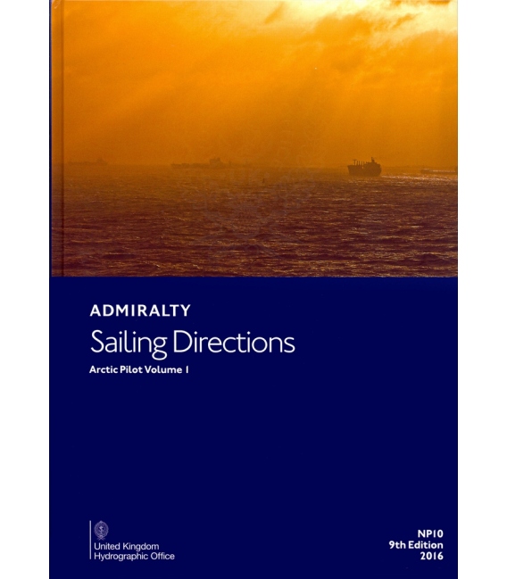 Admiralty Sailing Directions NP10 Arctic Pilot Vol. I, 9th Edition 2016