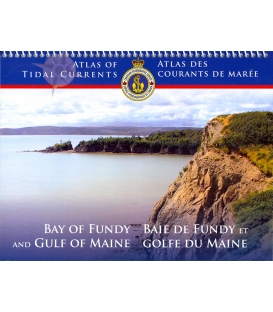 Atlas of Tidal Currents Bay of Fundy & Gulf of Maine, 2nd Ed., 2015