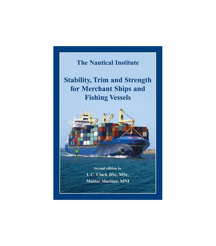 Stability, Trim and Strength for Merchant Ships and Fishing Vessels...