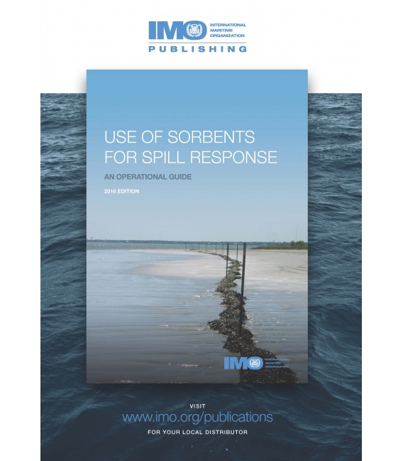 IMO I686E Use of Sorbents for Spill Response: An Operational Guide, 2016 Edition