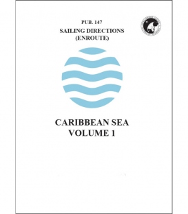 Sailing Directions Pub. 147 Caribbean Sea - Volume I, 16th Edition 2018