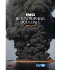 IMO I623E In-Situ Burning Guidelines, 2017 Edition