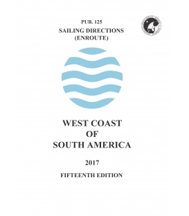 Sailing Directions Pub. 125 West Coast of South America, 15th Edition 2017