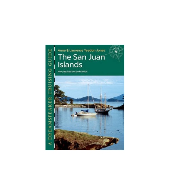 Dreamspeaker Cruising Guide, Vol. 4: The San Juan Islands, 2nd Edition 2016