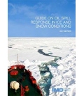 IMO I585E Guide on Oil Spill Response in Ice and Snow Conditions, 2017 Edition