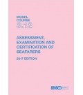IMO TB312E Model Course: Assessment, Examination and Certification of Seafarers, 2017 Edition