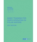 IMO T711E Model Course: Basic Training for Ships in Polar Waters, 2017 Edition