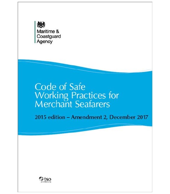 Code of Safe Working Practices for Merchant Seafarers 2015 Edition - Amendment 2