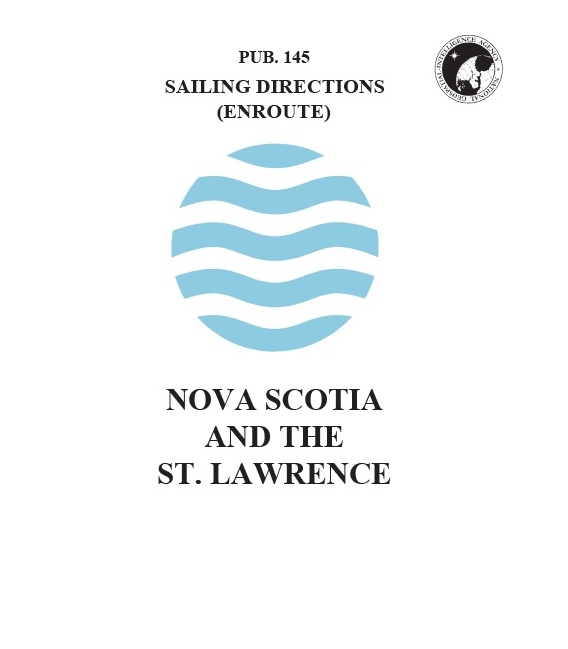 Sailing Directions Pub. 145 Nova Scotia and the Saint Lawrence, 18th Edition (2018)
