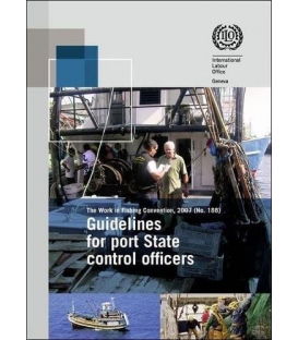 Guidelines for Port State Control Officers Carrying out Inspections under the Work in Fishing Convention, 2007 Edition (No. 188)