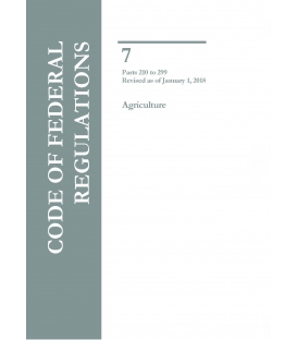 CFR Title 7 Parts 210 to 299 Agriculture Revised as of January 1, 2018