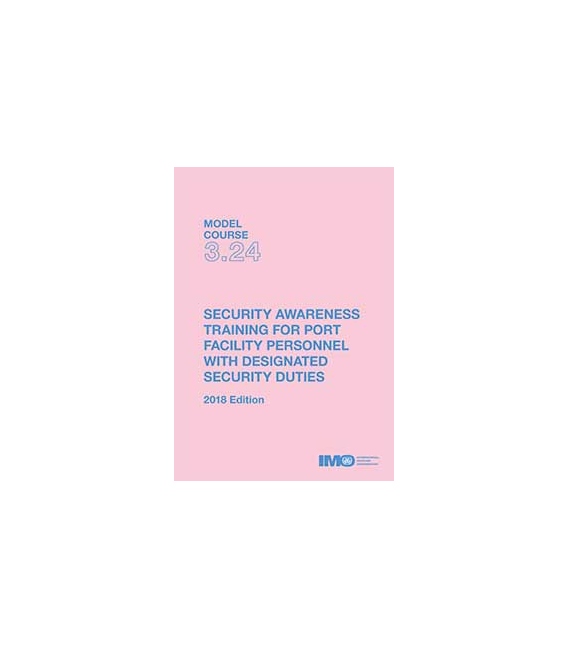 IMO TA324E Model course: Security Awareness Training for Personnel with DSD, 2018 Edition