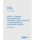 IMO T144E Model Course: Safety Training for Personnel Providing Direct Service to Passengers in Passenger Spaces , 2018 Edition