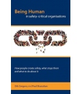 Being Human in Safety-Critical Organisations, 1st Edition 2017