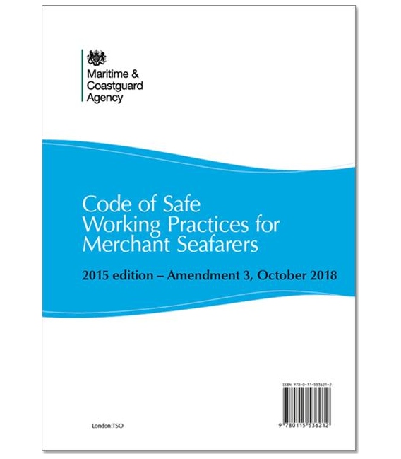 Code of Safe Working Practices for Merchant Seafarers 2015 Edition - Amendment 3 (Oct. 2018)