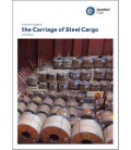 A Masters Guide to the Carriage of Steel Cargo, 2nd Edition 2018