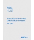 IMO T141E Model Course: Passenger Ship Crowd Management Training, 2018 Edition