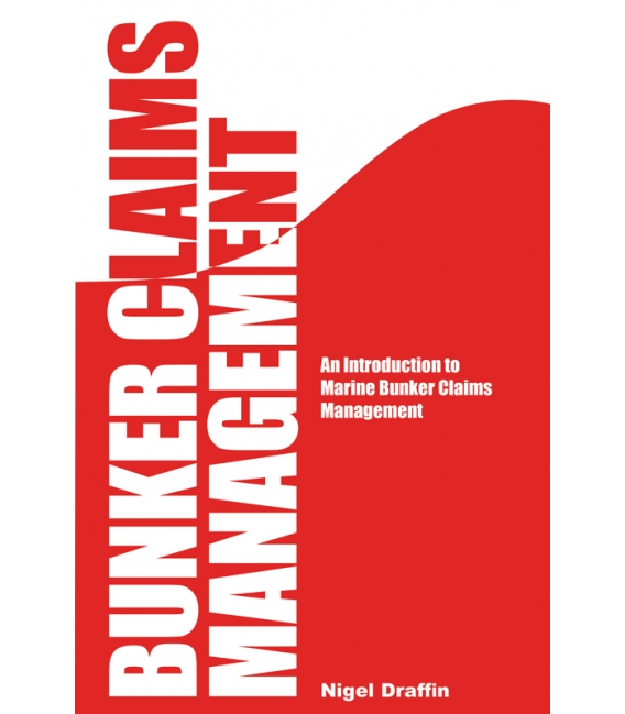 An Introduction to Marine Bunker Claims Management, 1st Edition 2019