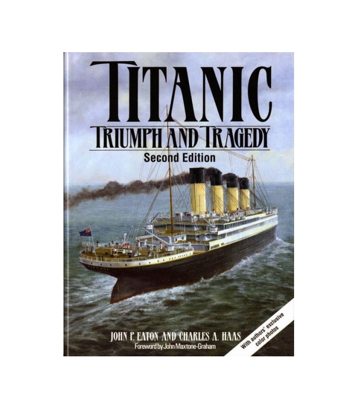 Titanic: Triumph and Tragedy (Second Edition)