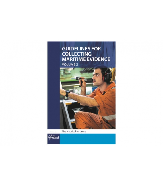 Guidelines for Collecting Maritime Evidence Vol 2, 1st Edition 2019