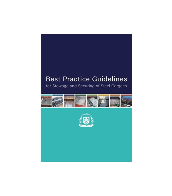 Best Practice Guidelines for Stowage and Securing of Steel Cargoes, 1st Edition 2019