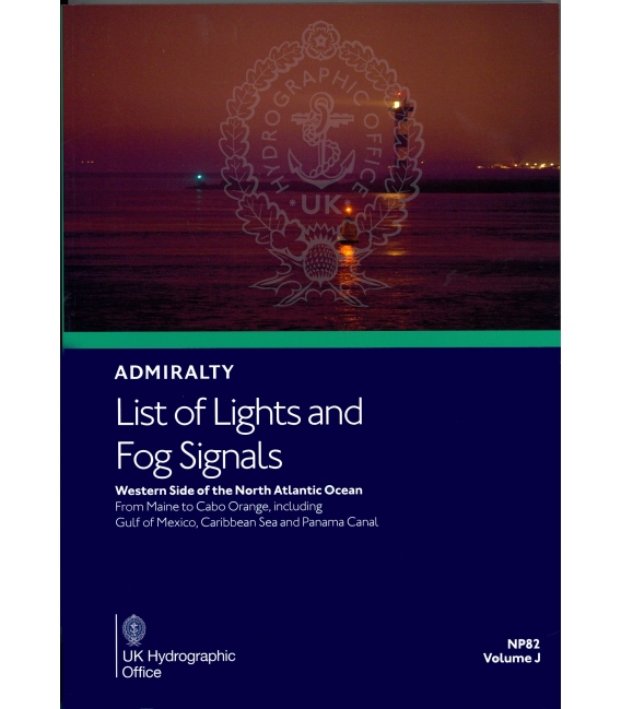 NP82 Admiralty List of Lights and Fog Signals Volume J: Western Side of North Atlantic Ocean from Maine to Cabo, 2nd Edition 202