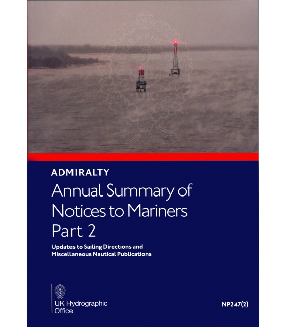 NP247(2) Annual Summary of Admiralty Notices to Mariners Part 2, 2022 Edition