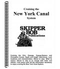 Skipper Bob Cruising the New York Canal System, 24th Edition 2021