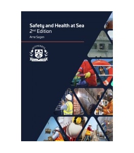 Safety and Health at Sea: A Practical Manual for Seafarers, 2nd Edition 2020