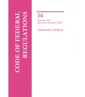 CFR Title 14 Parts 60-109 Aeronautics and Space Revised as of January 1, 2020