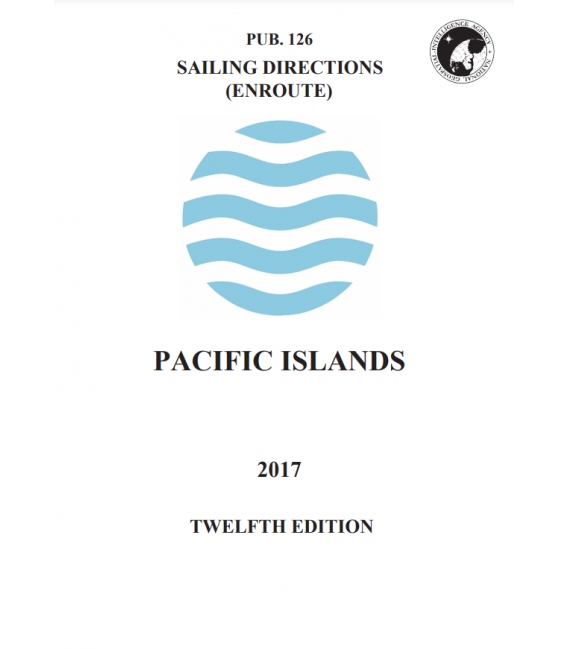 Pub. 126 - Sailing Directions (Enroute): Pacific Islands, 10th Edition ﻿﻿(2013)