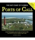 East Coast of Florida Ports of Call, 2nd Edition