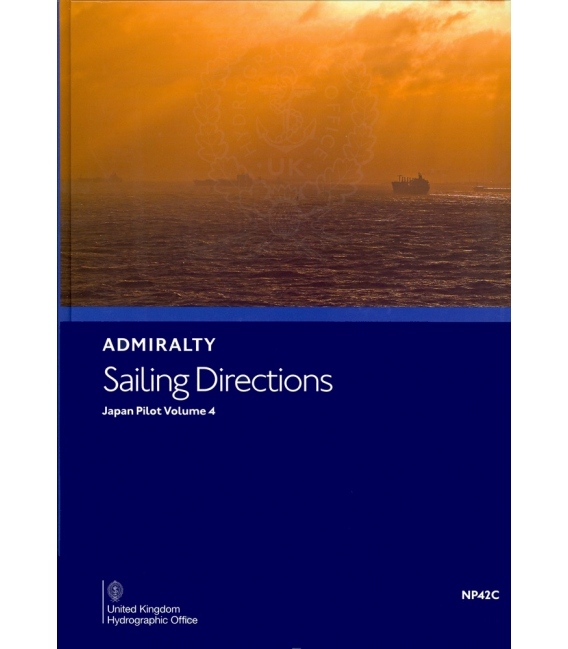 Admiralty Sailing Directions  NP42C Japan Pilot Volume 4, 6th Edition (2020)