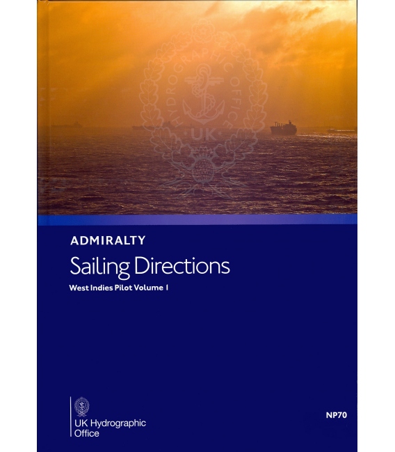 Admiralty Sailing Directions NP70 West Indies Pilot, Vol 1, 8th Edition 2021