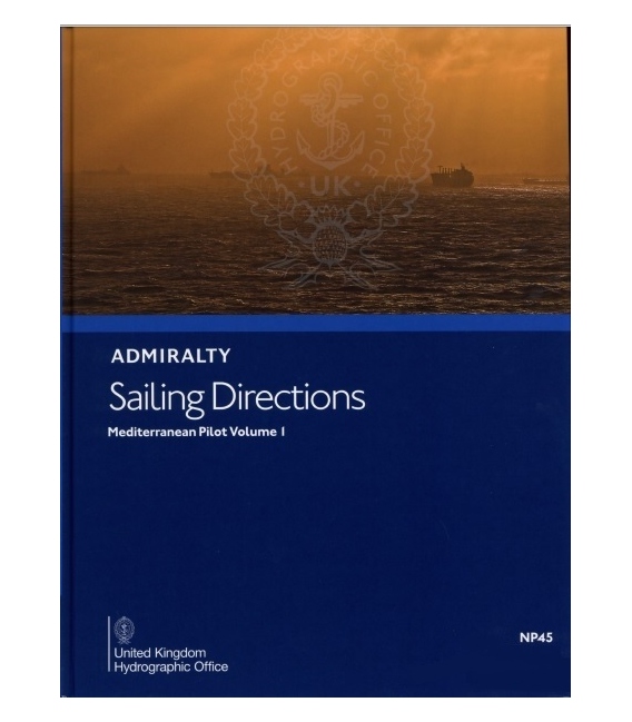 Admiralty Sailing Directions NP45 Mediterranean Pilot, Vol. 1, 17th Edition 2021