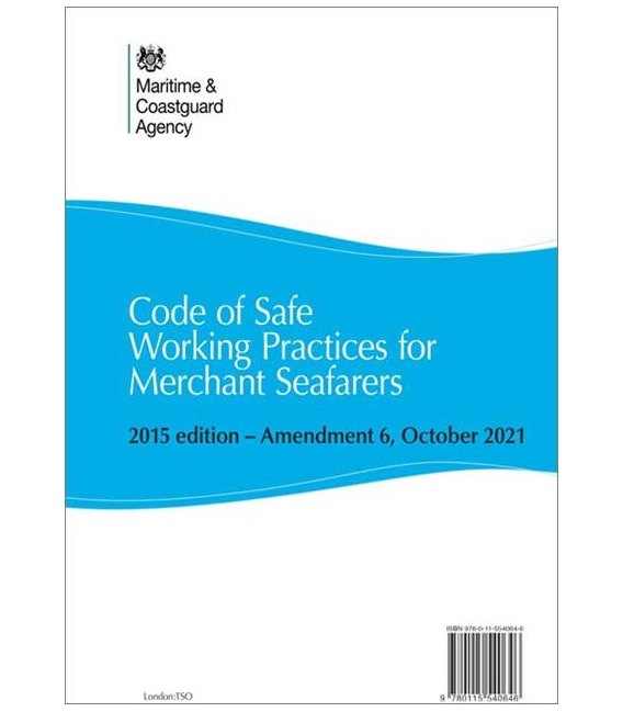Code of Safe Working Practices for Merchant Seafarers 2015 Edition - Amendment 6 (Oct. 2021)
