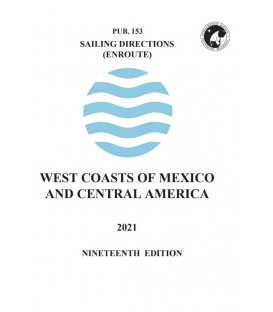 Sailing Directions Pub. 153  West Coasts of Mexico & Central America, 19th Edition 2021