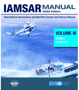 IMO IK962E - IAMSAR Manual Volume III (Mobile Facilities), 2022 Edition