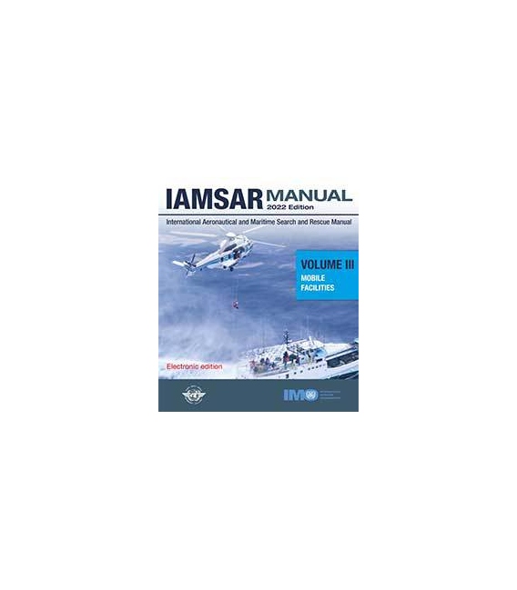 IMO e-Reader KK962E IAMSAR Manual - Volume III (Mobile Facilities) 2022 Edition