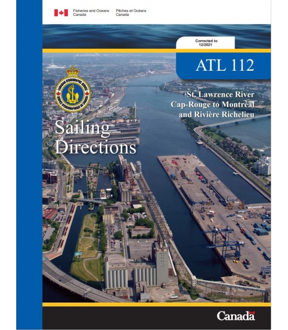 Canadian Sailing Directions St. Lawrence River, Cap-Rouge to Montréal and Rivière Richelieu, 2021