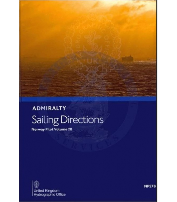Admiralty Sailing Directions NP57B Norway Pilot, Vol 2B, 11th Edition 2022