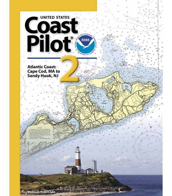 U.S. Coast Pilot 2: 53rd Edition, 2024 - Atlantic Coast: Cape Cod, MA to Sandy Hook, NJ