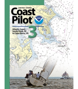 U.S. Coast Pilot 3: 56th Edition, 2023 - Atlantic Coast: Sandy Hook, NJ to Cape Henry, VA