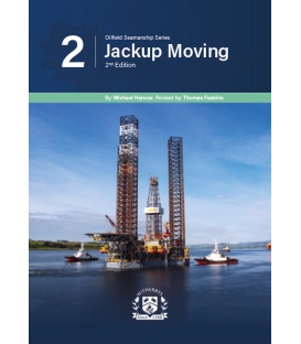 Oilfield Seamanship Series, Vol. 2 (Jackup Moving) (2nd, 2023)