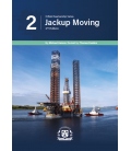 Oilfield Seamanship Series, Vol. 2 (Jackup Moving) (2nd, 2023)