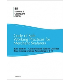 Code of Safe Working Practices for Merchant Seafarers, 2015 (Consolidated 2022 Ed.) (includes Amendments 1 to 7)