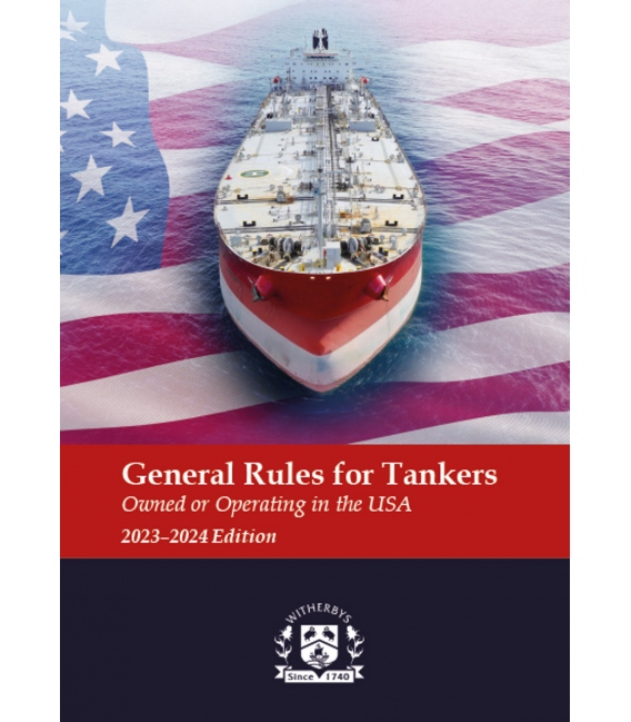 General Rules for Tankers Owned or Operating in the USA (2023-2024 Edition)