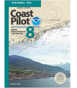 U.S. Coast Pilot 8 Alaska: Dixon Entrance to Cape Spencer, 45th Edition 2023