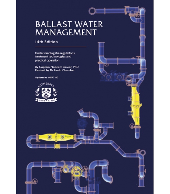 Ballast Water Management: Understanding the regulations and the treatment technologies available, 14th Edition, 2023