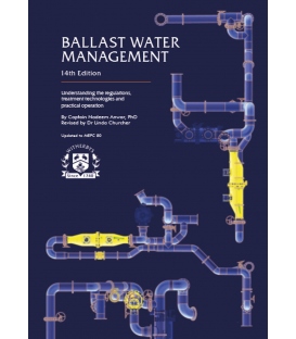 Ballast Water Management: Understanding the regulations and the treatment technologies available, 14th Edition, 2023